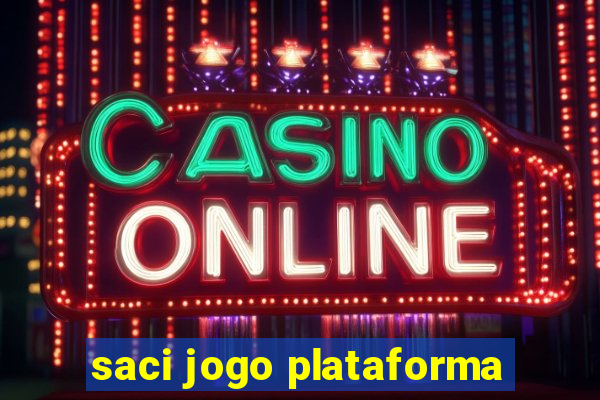 saci jogo plataforma